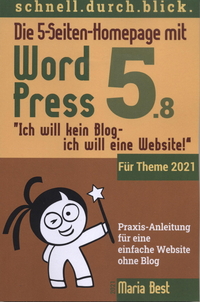 CMS-Wordpress - die 5 Seiten Homepage (Wordpress 5.8)