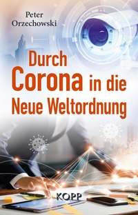 Durch Corona in die neue Weltordnung