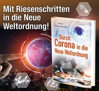 Durch Corona in die neue Weltordnung