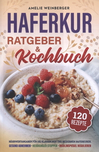 Haferkur - Ratgeber und Kochbuch
